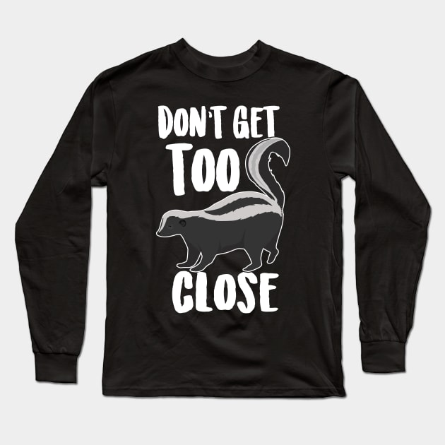 Don't Get Too Close Long Sleeve T-Shirt by Eugenex